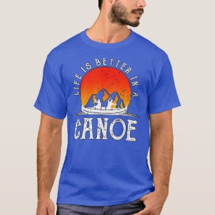 Camiseta A Vida É Melhor Em Uma Canoísta Dando Um Cano Engr