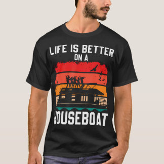 Camiseta A Vida é Melhor Em Uma Casa De Barco Casa De Barco