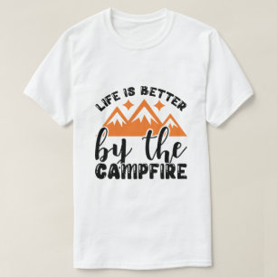 Camiseta A vida é melhor junto à fogueira
