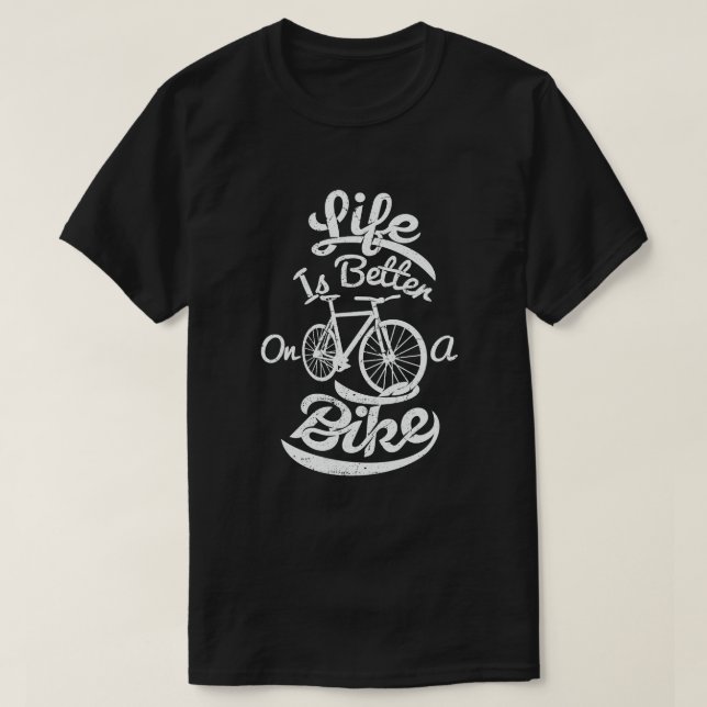 Camiseta A vida é melhor na bicicleta Engraçado Ciclismo e  (Frente do Design)