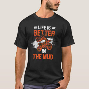 Camiseta A Vida É Melhor Na Corrida Da Lama Que Traz Muddi
