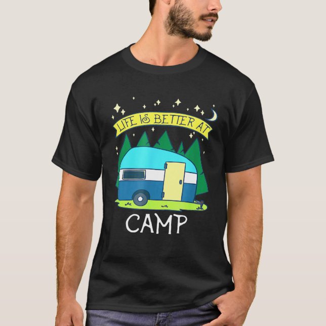 Camiseta A Vida É Melhor Na Cotação De Acampamento De Camp  (Frente)
