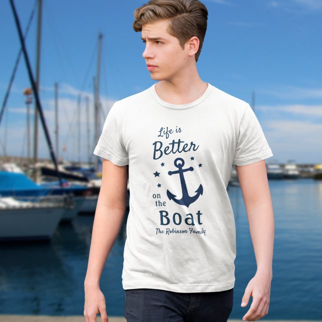 Camiseta A vida é melhor na família do barco ou no nome do  (Criador carregado)