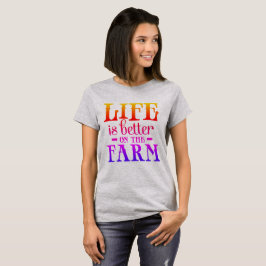 Camiseta A Vida É Melhor Na Fazenda