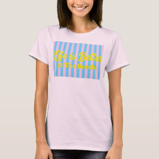 Camiseta A vida é melhor na praia