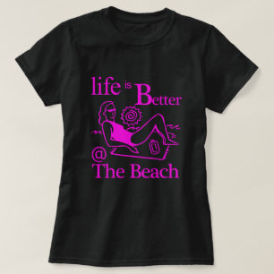 Camiseta A vida é melhor na praia, mulher, em Beach Towel