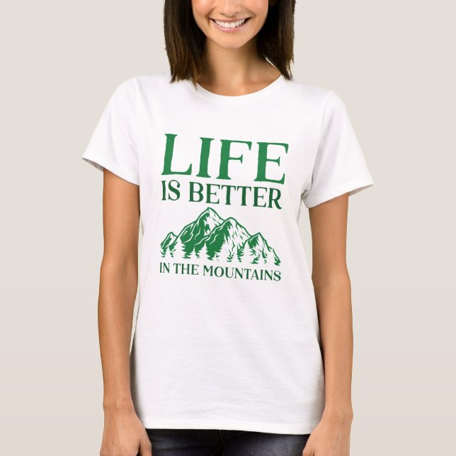Camiseta A Vida É Melhor Nas Montanhas (Frente)