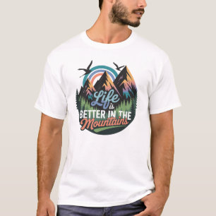 Camiseta A vida é melhor nas montanhas - o empreendimento n