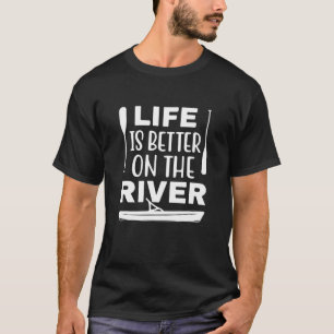 Camiseta A Vida É Melhor No Barco Do Rio Kayaking Campi