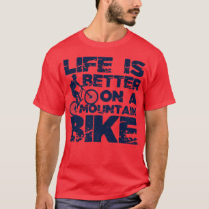 Camiseta A Vida É Melhor No Biker Da Design De Mountainbike