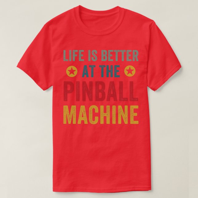 Camiseta A vida é melhor no funno da Arcade Machines Pinbal (Frente do Design)
