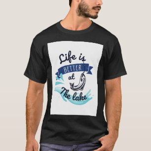 Camiseta A vida é melhor no lago