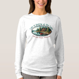 Camiseta A vida é melhor no lago