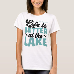 Camiseta A vida é melhor no lago ao ar livre