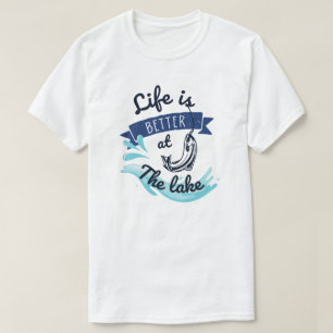 Camiseta A vida é melhor no lago Engraçado T-Shirt