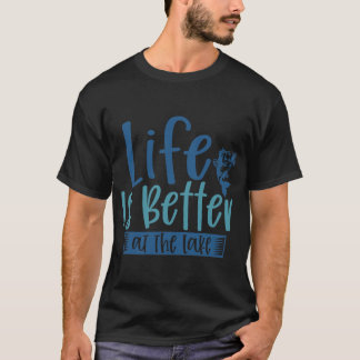 Camiseta A vida é melhor no lago para ambiciosos pescadores