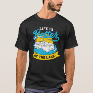 Camiseta A Vida É Melhor No Lago Pontoon Capitão Gift