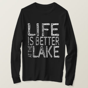 Camiseta A vida é melhor no lago T-Shirt