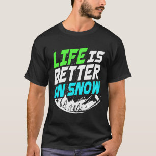 Camiseta A Vida É Melhor No Quadro De Neve