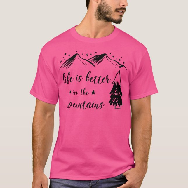 Camiseta A Vida É Melhor Nos Montes Montanhosos (Frente)