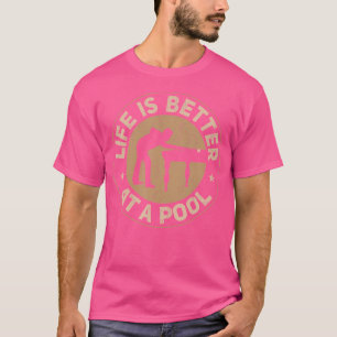 Camiseta A Vida É Melhor Num Bilhar De Piscina