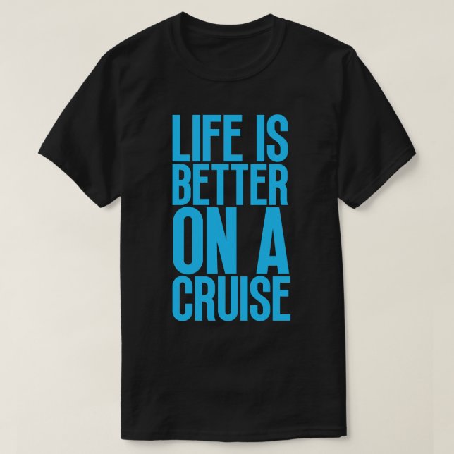 Camiseta A vida é melhor num cruzeiro 20 (Frente do Design)