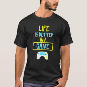 Camiseta A Vida É Melhor Num Jogo