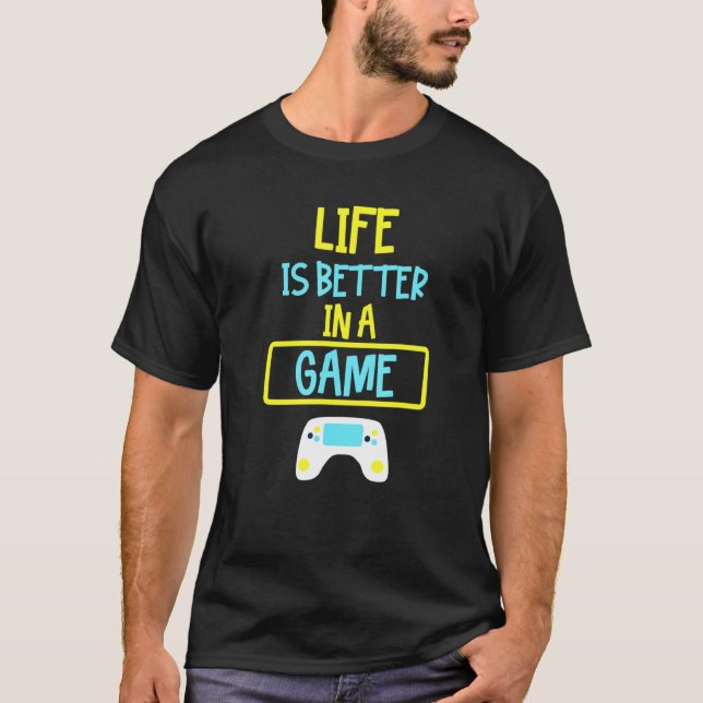 Camiseta A Vida É Melhor Num Jogo (Frente)
