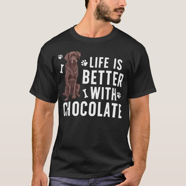 Camiseta A Vida é Melhor para Dono de Labrador Chocolate (Frente)
