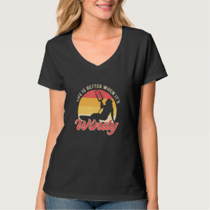 Camiseta A vida é melhor quando é ventosa. Kitesurfing E Ki