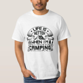 Camiseta A vida é melhor quando estou acampando