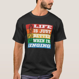 Camiseta A vida é melhor quando estou cantando Vocal Acapel
