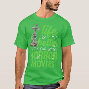 Camiseta A Vida É Melhor Quando Você Assiste Filmes Horroro