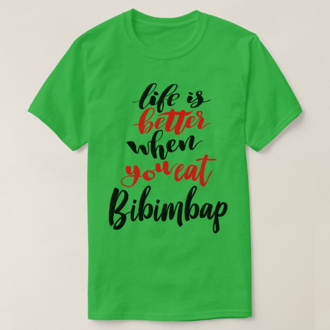 Camiseta A Vida É Melhor Quando Você Come Bibimbap 3 (Frente do Design)