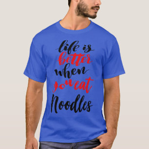 Camiseta A Vida É Melhor Quando Você Come Noodles 2