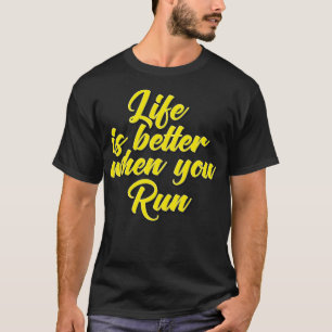 Camiseta A vida é melhor quando você corre Eu amo correr