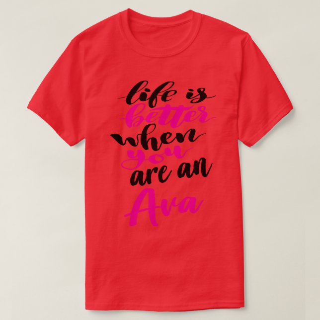 Camiseta A Vida É Melhor Quando Você É Um Ava 1 (Frente do Design)