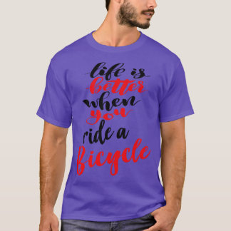 Camiseta A Vida É Melhor Quando Você Faz Uma Bicicleta 1