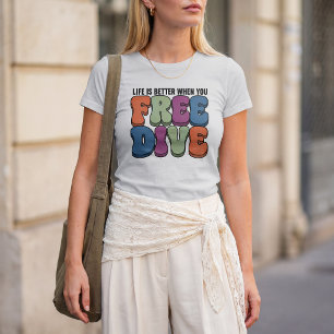 Camiseta A Vida É Melhor Quando Você Pratica Mergulho Livre