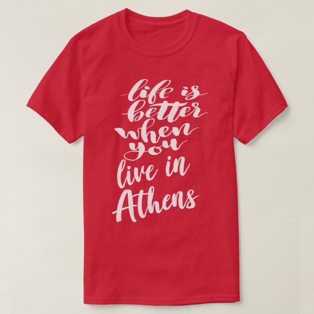 Camiseta A vida é melhor quando você vive em Atenas (Frente do Design)