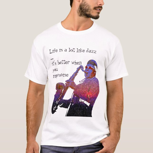 Camiseta A vida é muito como o jazz… (Frente)