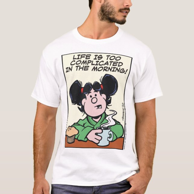 Camiseta A Vida É Muito Complicada Na Roupa Da Manhã (Frente)