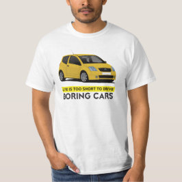 Camiseta A vida é muito curta para dirigir carros chatos C2