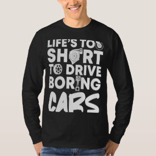 Camiseta A vida é muito curta para dirigir carros embaçados
