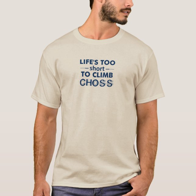 Camiseta A vida é muito curta para escalar pedras soltas (Frente)