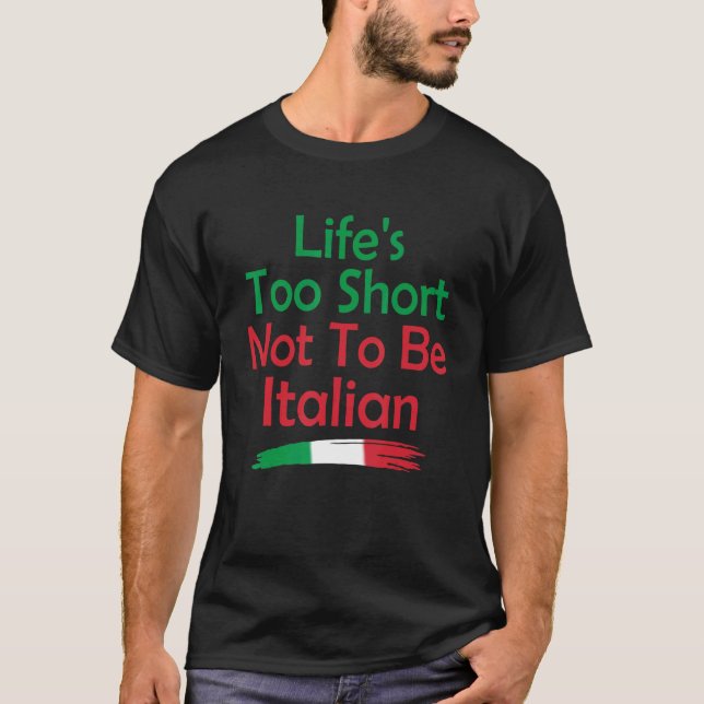 Camiseta A vida é muito curta para não ser um orgulho itali (Frente)