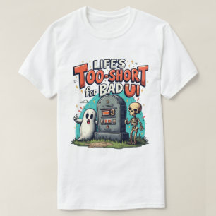 Camiseta A Vida é muito curta para os maus designers Ui/Ux