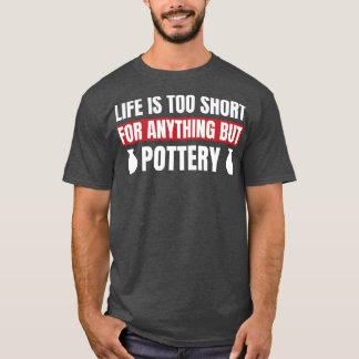 Camiseta A vida é muito curta para qualquer coisa além da a