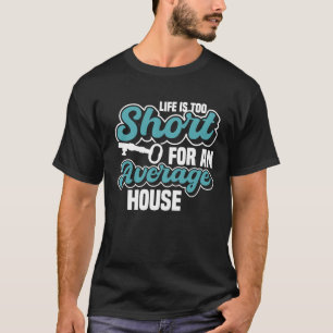 Camiseta A vida é muito curta para um corretor de imóveis m