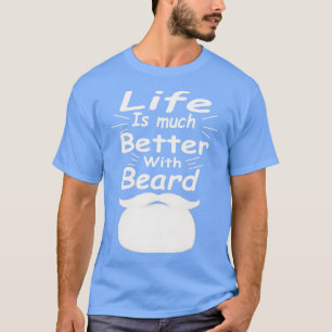 Camiseta A Vida É Muito Melhor Com A Barba 1